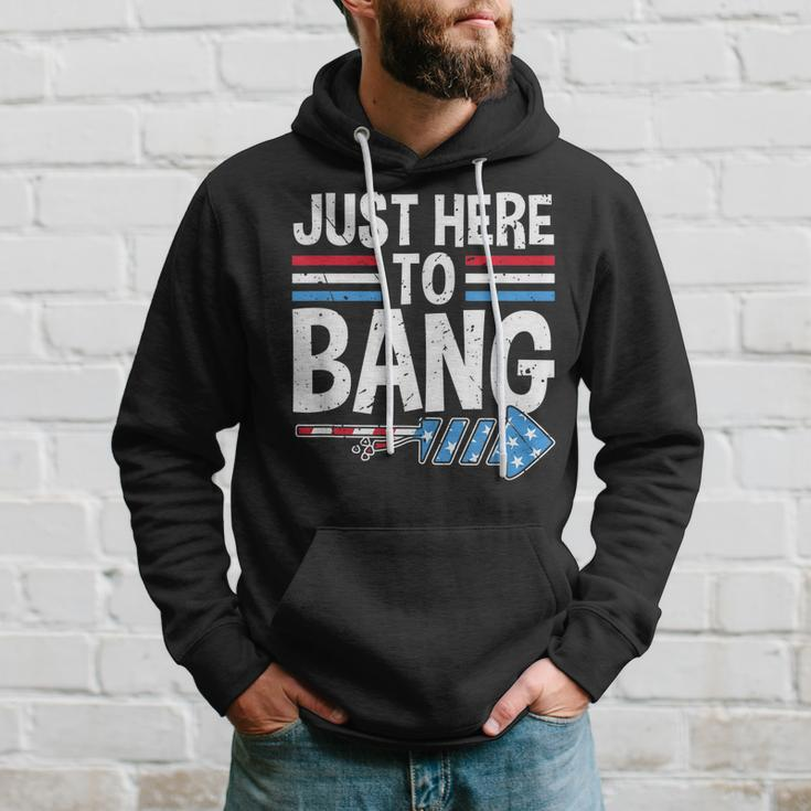 Funny Im Just Here To Bang 4Th Of July Patriotic Hoodie Gifts for Him