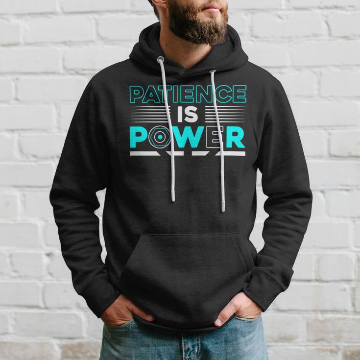 Funny Patience Is Power Hoodie Gifts for Him