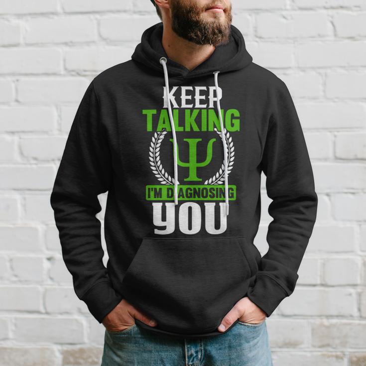 Funny Psychologist Keep Talking Hoodie Gifts for Him