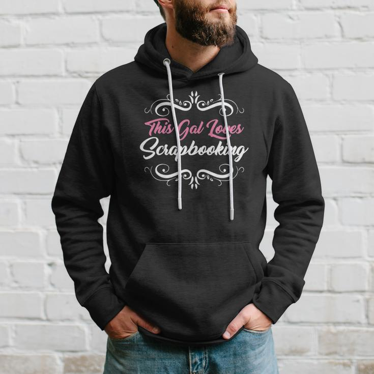 Funny Scrapbook This Gal Loves Scrapbooking Tee Hoodie Gifts for Him