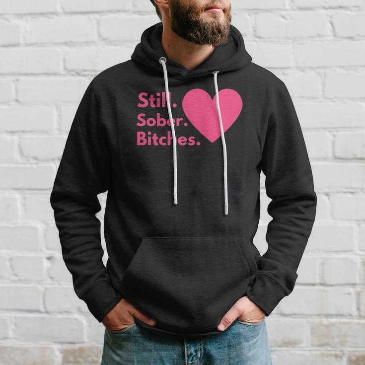 Funny Sobriety Recovery Aa Na - Still Sober Bitches Hoodie Gifts for Him