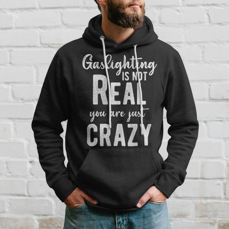 Gaslighting Is Not Real Youre Just Crazy Funny Vintage Hoodie Gifts for Him