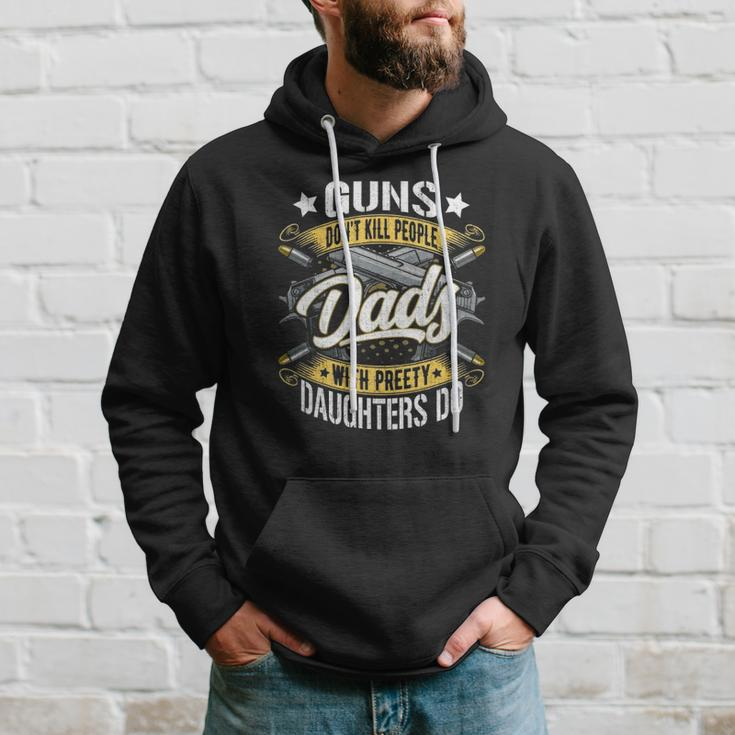 Guns Dont Kill People Dads With Pretty Daughters Do Active Hoodie Gifts for Him
