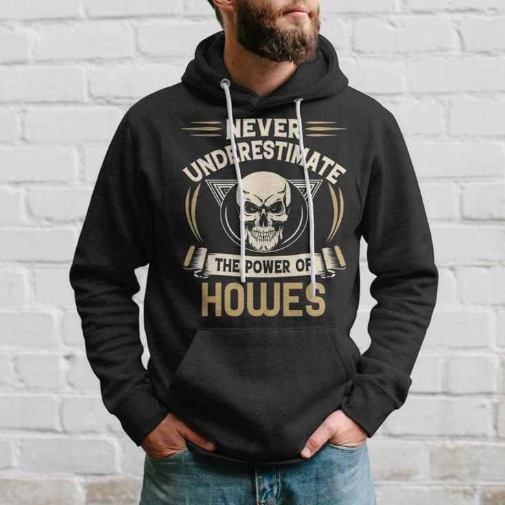 Howes Name Gift Never Underestimate The Power Of Howes Hoodie Gifts for Him