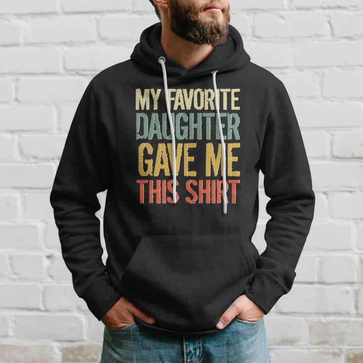 Husband Stepdad Adult My Favorite Daughter Gave Me This Hoodie Gifts for Him