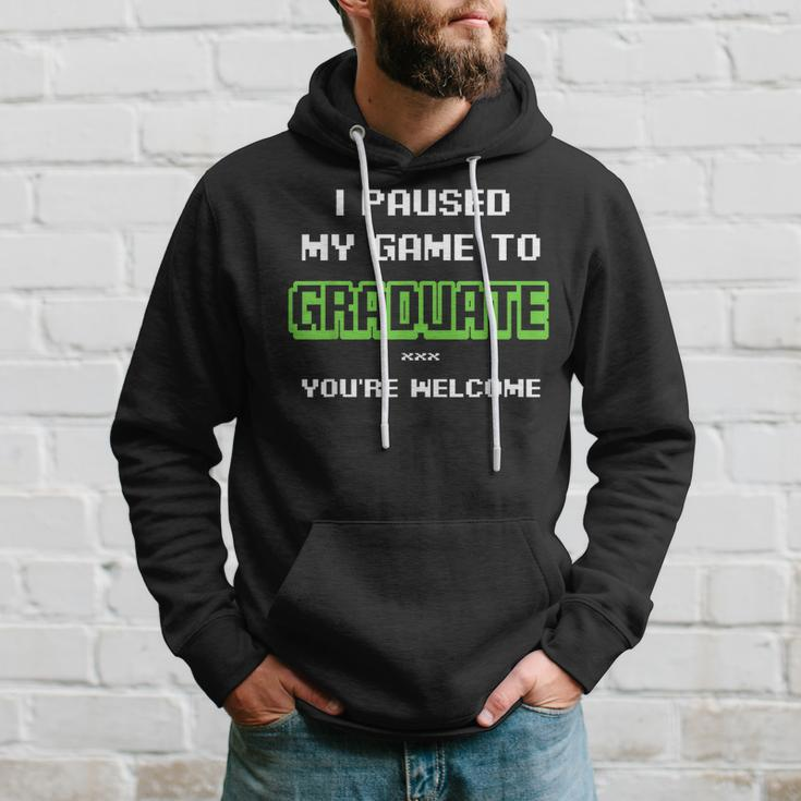 I Pause My Game To Graduate Youre Welcome Video Game Lovers Hoodie Gifts for Him