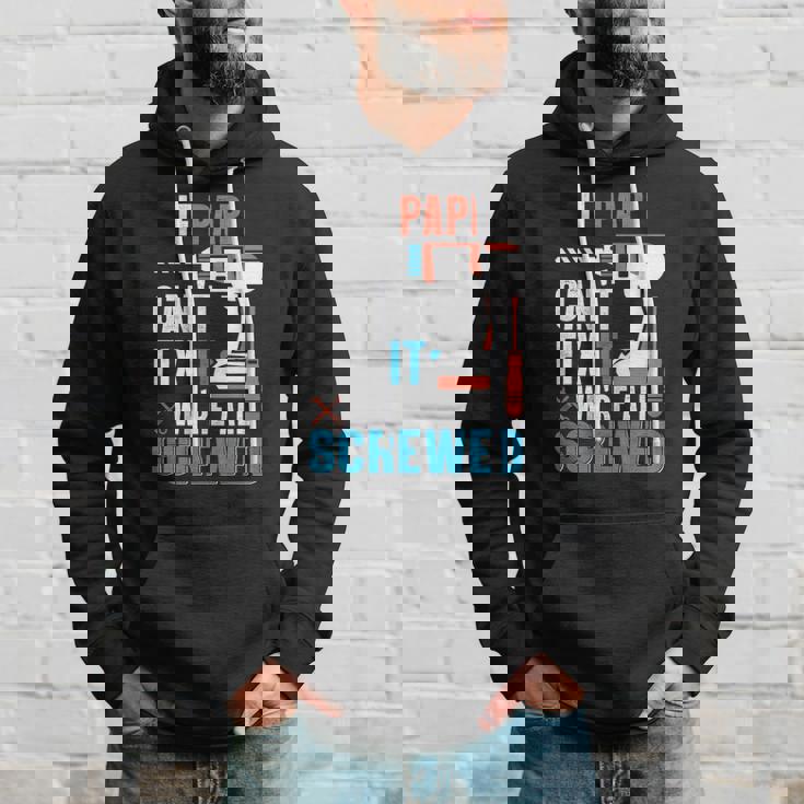 If Papi Cant Fix It Were All Screwed Hoodie Gifts for Him
