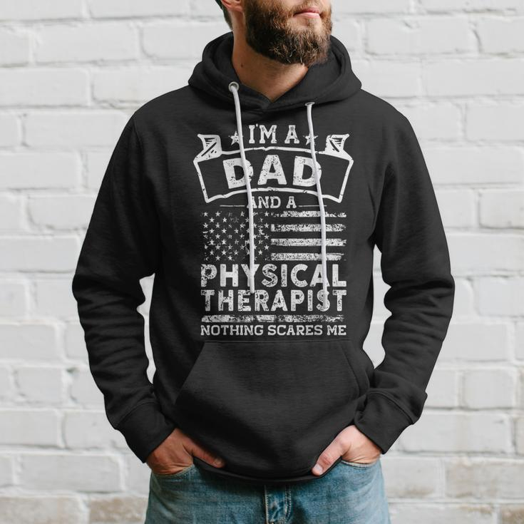Im A Dad And Physical Therapist Fathers Day & 4Th Of July Hoodie Gifts for Him