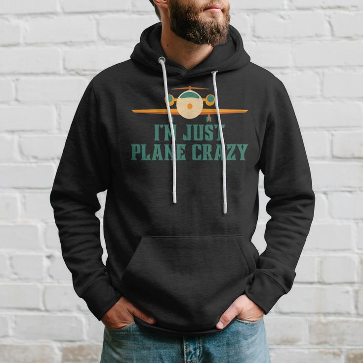 Im Just Plane Crazy Airplane Pilot Aviator Aviation Hoodie Gifts for Him