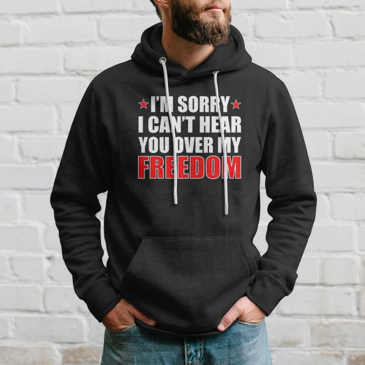 Im Sorry I Cant Hear You Over My Freedom Usa Hoodie Gifts for Him