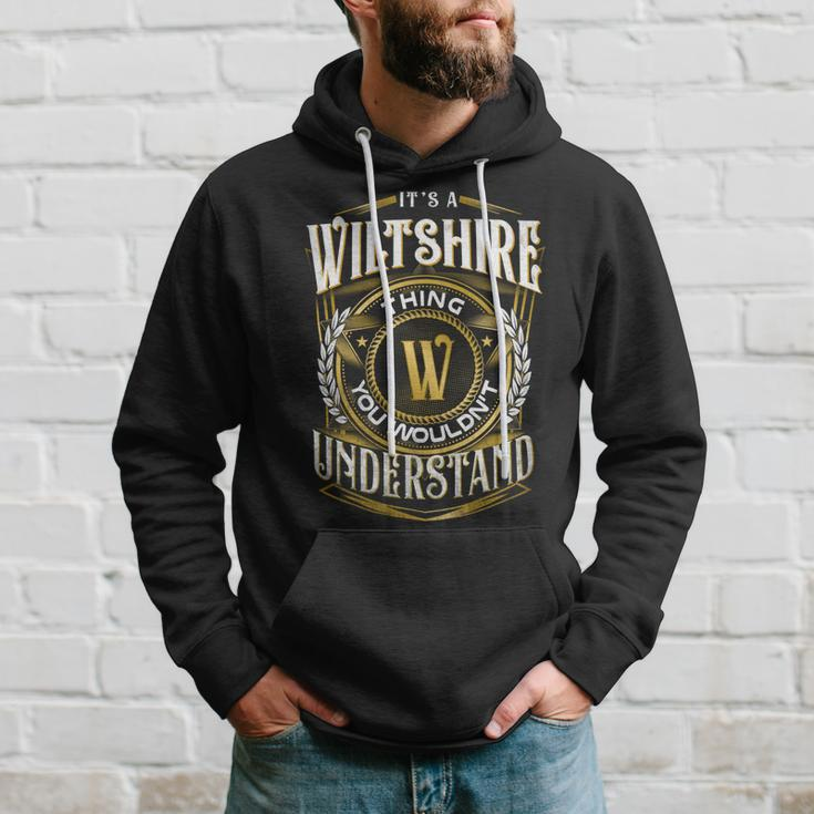 It A Wiltshire Thing You Wouldnt Understand Hoodie Gifts for Him