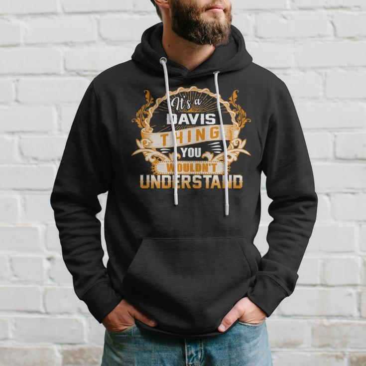 Its A Davis Thing You Wouldnt UnderstandShirt Davis Shirt For Davis Hoodie Gifts for Him