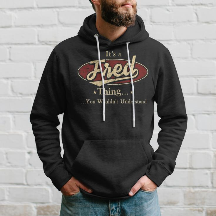 Its A Fred Thing You Wouldnt Understand Shirt Personalized Name GiftsShirt Shirts With Name Printed Fred Hoodie Gifts for Him