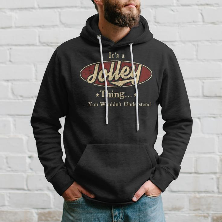 Its A Jolley Thing You Wouldnt Understand Shirt Personalized Name GiftsShirt Shirts With Name Printed Jolley Hoodie Gifts for Him