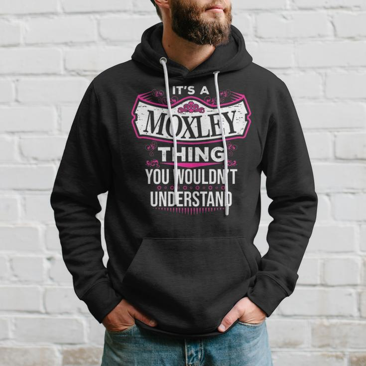Its A Moxley Thing You Wouldnt UnderstandShirt Moxley Shirt For Moxley Hoodie Gifts for Him
