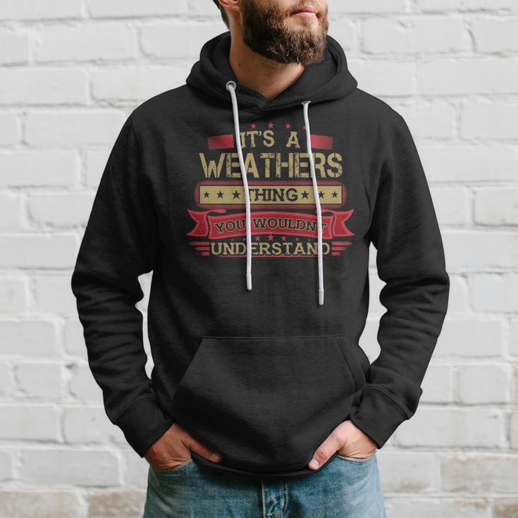 Its A Weathers Thing You Wouldnt UnderstandShirt Weathers Shirt Shirt For Weathers Hoodie Gifts for Him