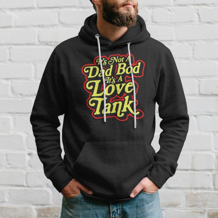 Its Not A Dad Bod Its A Love Tank Funny Fathers Day Hoodie Gifts for Him