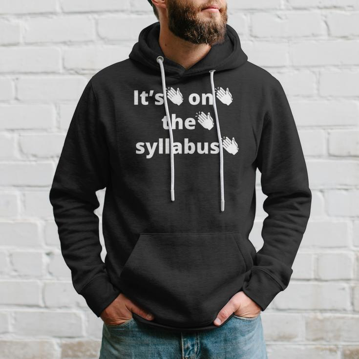 Its On The Syllabus Clap Funny Professor Grad Student Ta Hoodie Gifts for Him