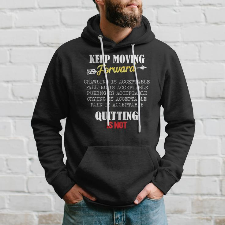 Keep Moving Forward And Dont Quit Quitting Hoodie Gifts for Him