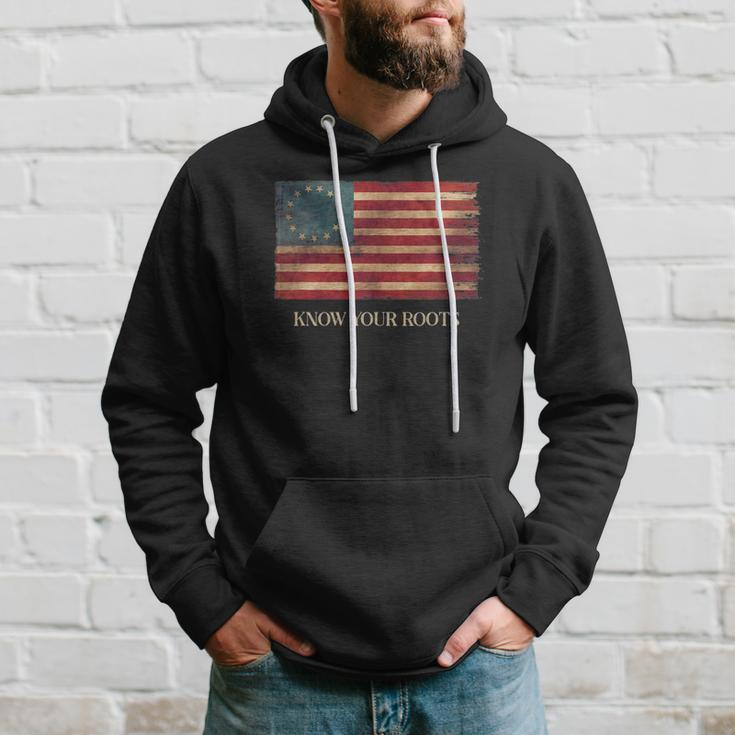 Know Your Roots Betsy Ross 1776 Flag Hoodie Gifts for Him