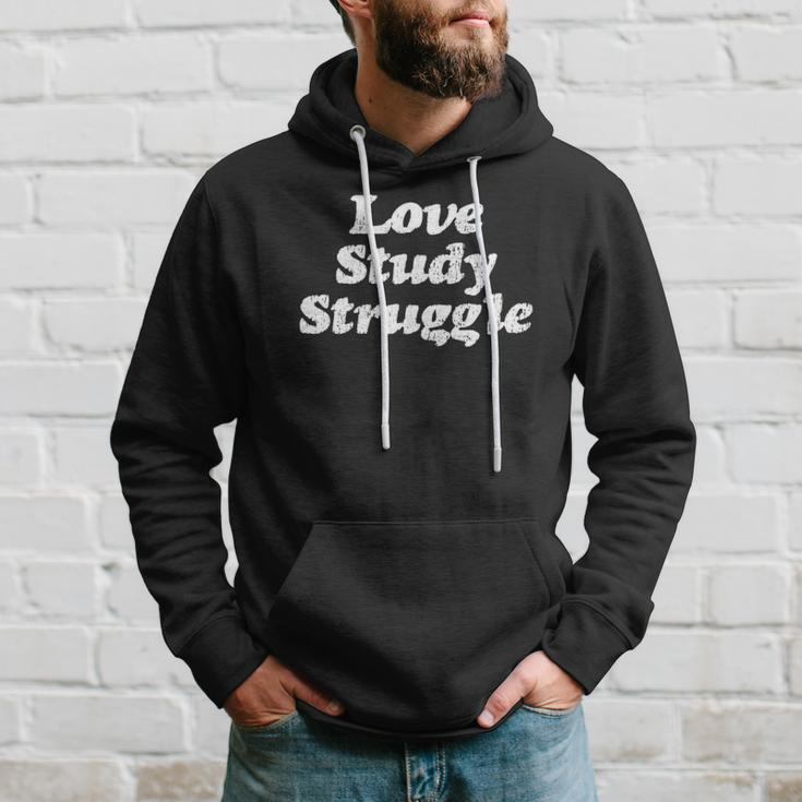 Love Study Struggle Motivational And Inspirational - Hoodie Gifts for Him