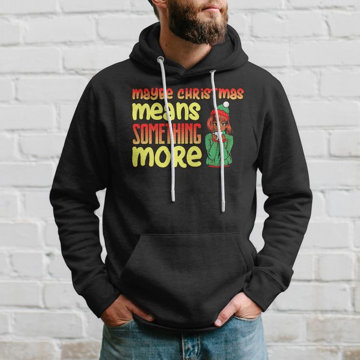 Maybe Christmas Means Something More 557 Shirt Hoodie Gifts for Him