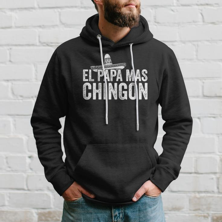 Mens El Papa Mas Chingon Mexican Hat Spanish Fathers Day Gift Hoodie Gifts for Him