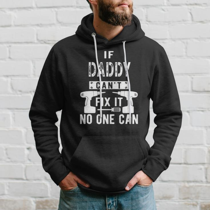 Mens If Daddy Cant Fix It No One Can Father Dad Hoodie Gifts for Him