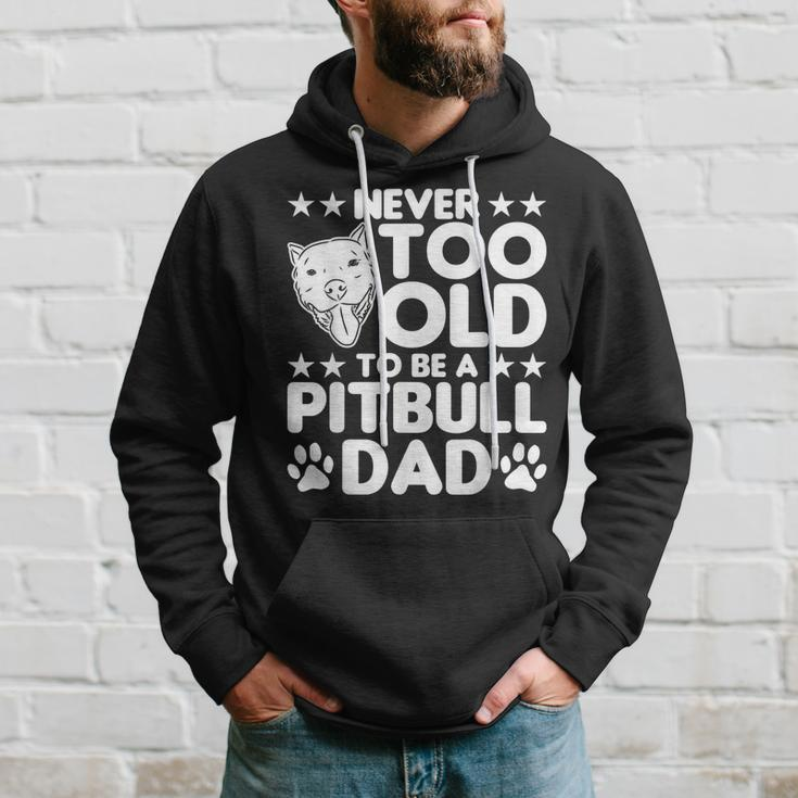 Mens Never Too Old To Be A Pitbull Dad Pitbull Dog Hoodie Gifts for Him