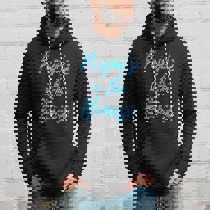 Mens Papas In The House Hoodie Gifts for Him