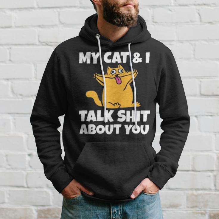 My Cat And I Talk Shit About You 310 Shirt Hoodie Gifts for Him