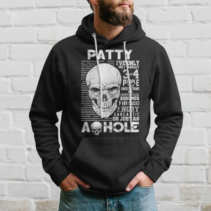 Patty Name Gift Patty Ive Only Met About 3 Or 4 People Hoodie Gifts for Him