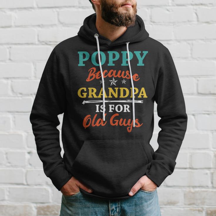 Poppy Because Grandpa Is For Old Guys V3 Hoodie Gifts for Him