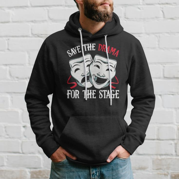 Save The Drama For Stage Actor Actress Theater Musicals Nerd Hoodie Gifts for Him
