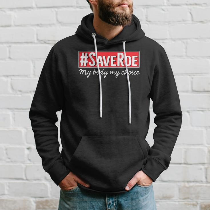 Saveroe Hashtag Save Roe Vs Wade Feminist Choice Protest Hoodie Gifts for Him
