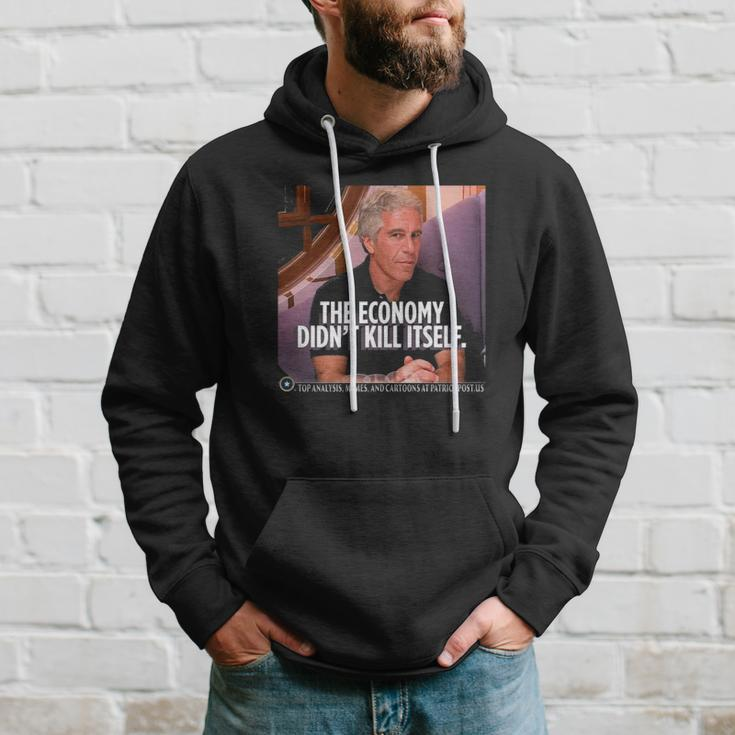 The Economy Didnt Kill Itself Hoodie Gifts for Him