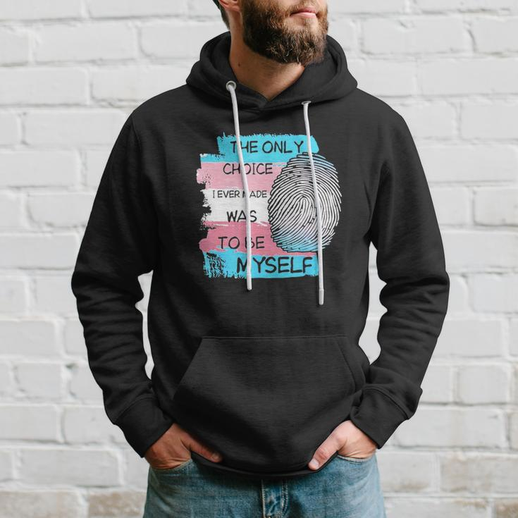 The Only Choice I Made Was To Be Myself Transgender Trans Hoodie Gifts for Him