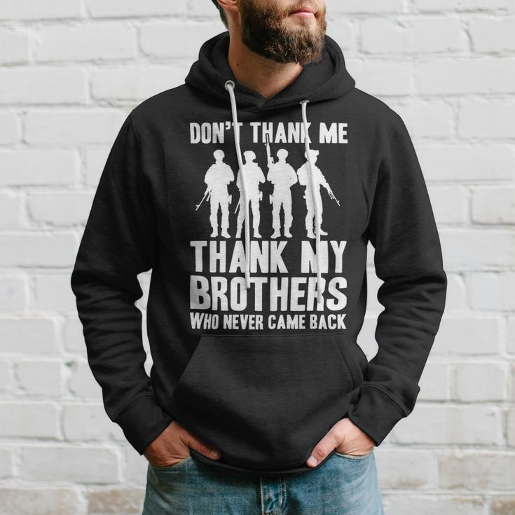 Veteran Veterans Day Thank My Brothers Who Never Came Back 522 Navy Soldier Army Military Hoodie Gifts for Him