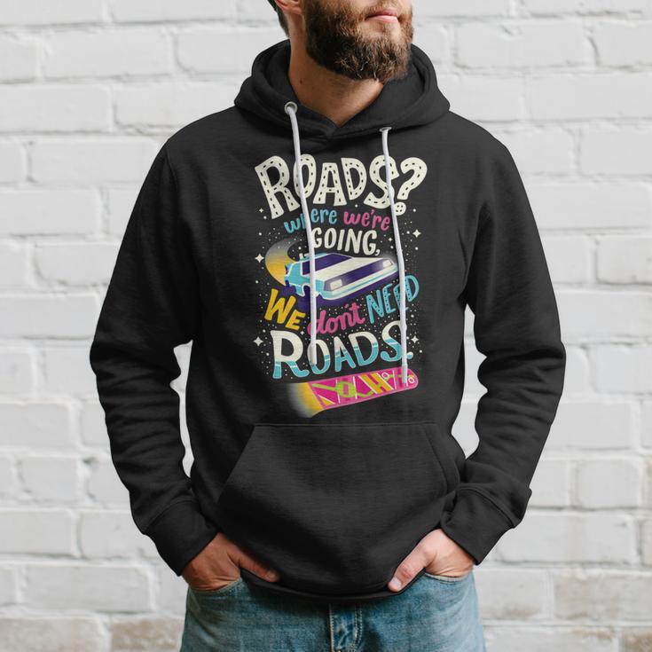 We Dont Need Roads 288 Trending Shirt Hoodie Gifts for Him