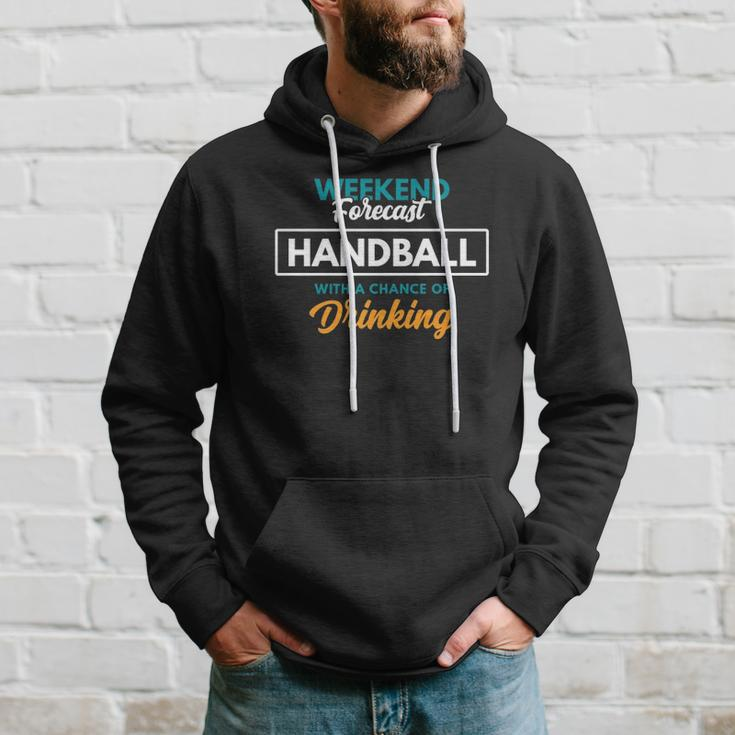 Weekend Forecast Handball Drinking Funny Handball Hoodie Gifts for Him