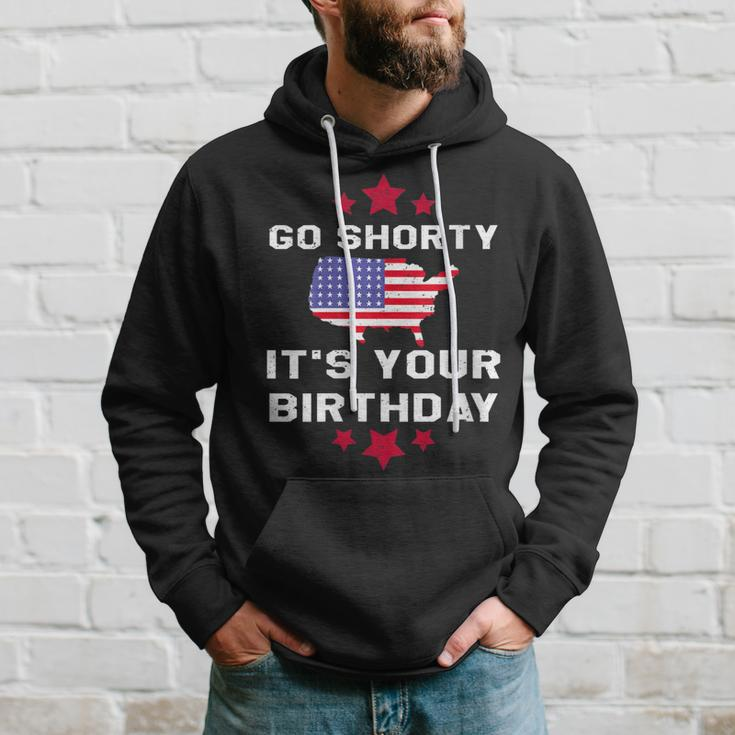 Womens Go Shorty Its Your Birthday 4Th Of July Independence Day Hoodie Gifts for Him