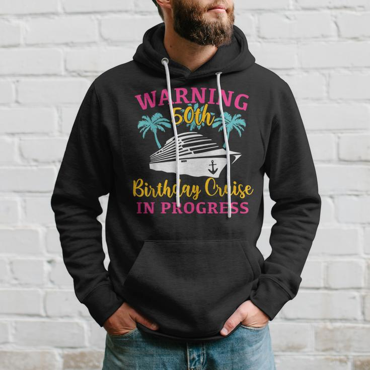Womens Warning 50Th Birthday Cruise In Progress Funny Cruise Hoodie Gifts for Him