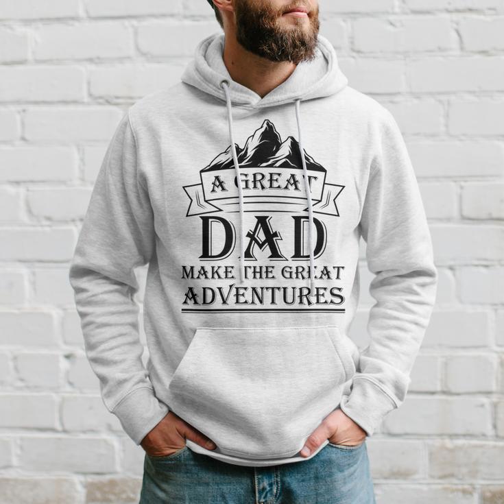 A Great Dad Make The Great Adventures Hoodie Gifts for Him