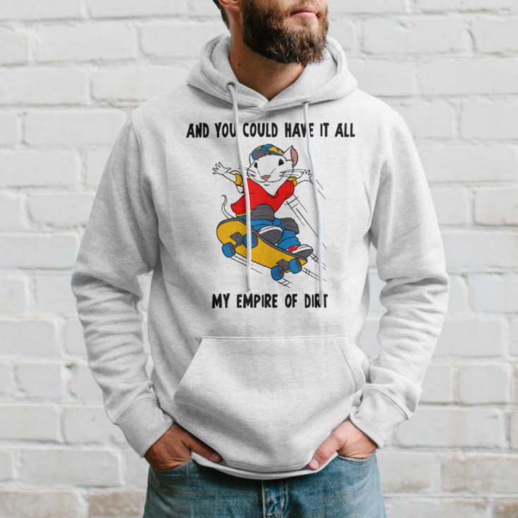 And You Could Have It All My Empire Of Dirt Hoodie Gifts for Him