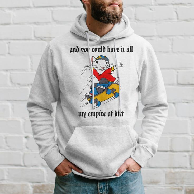 And You Could Have It All My Empire Of Dirt Hoodie Gifts for Him