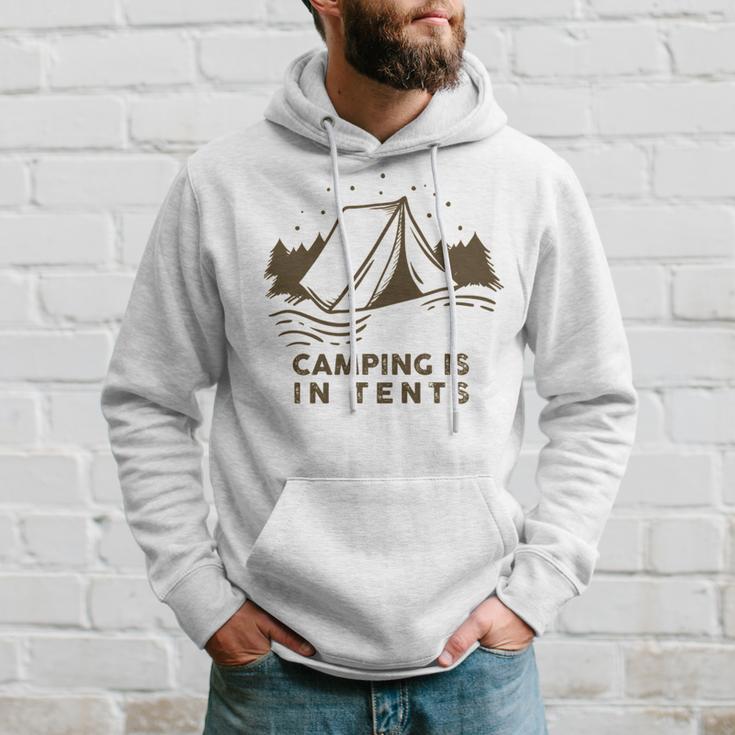 Camping Is In Tents Hoodie Gifts for Him