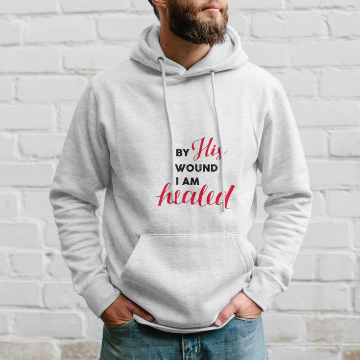 Christian Gift By His Wound I Am Healed Hoodie Gifts for Him