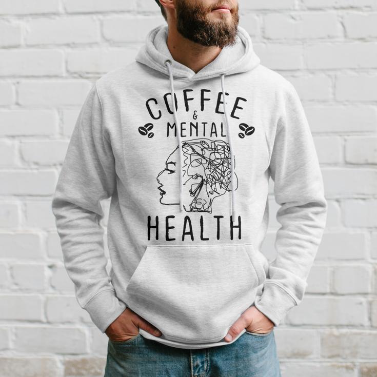 Coffee And Mental Health Hoodie Gifts for Him