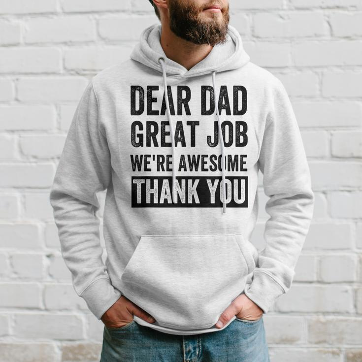Dear Dad Great Job Were Awesome Thank You Father Quotes Dad Hoodie Gifts for Him