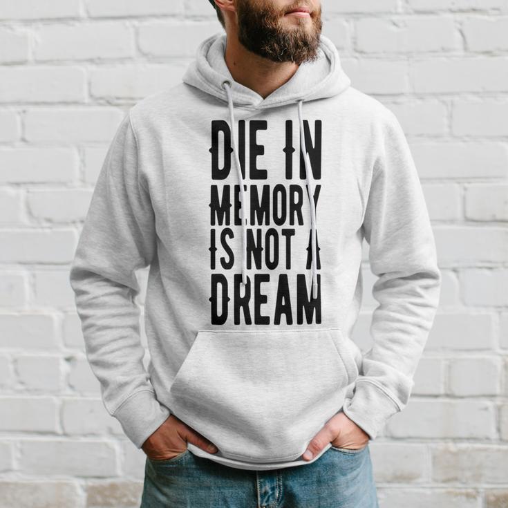 Die With Memories Not Dreams Hoodie Gifts for Him